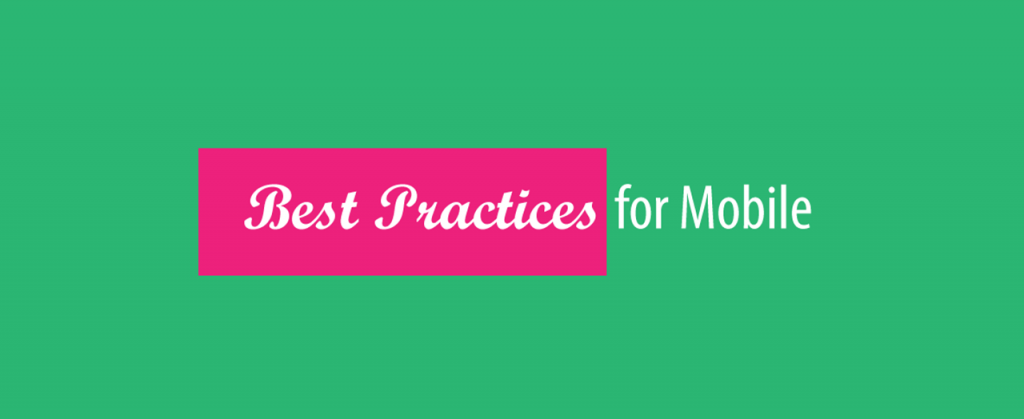 Mobile Best Practices